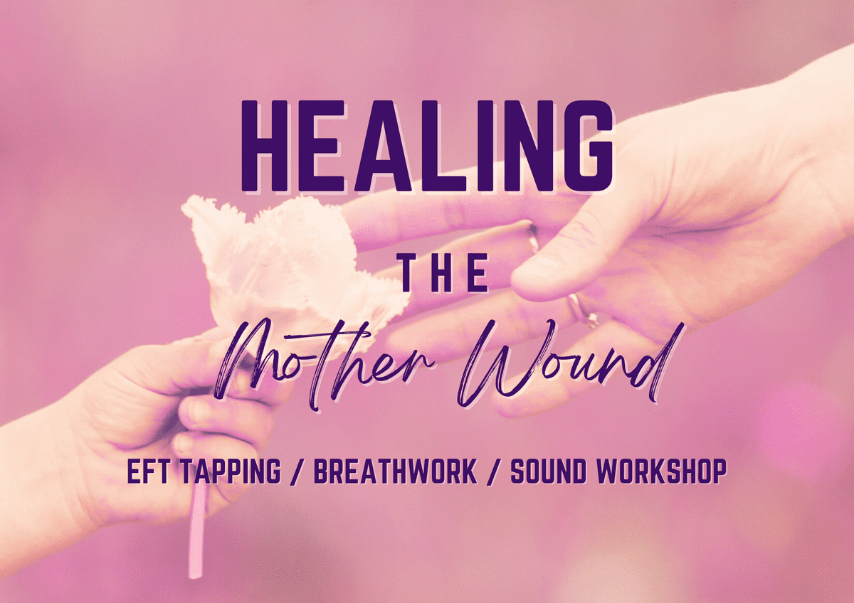 Healing the Mother Wound: EFT Tapping, Breathwork, Sound Experience at 3rd Eye in Austin